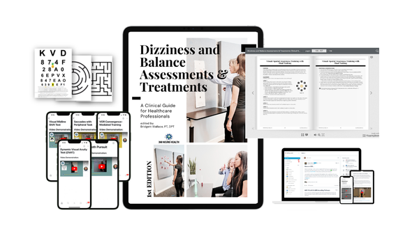 Digital Publication: Dizziness and Balance Assessments & Treatments - A Clinical Guide for Healthcare Professionals | 1st Edition