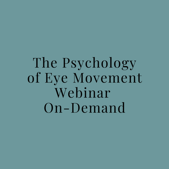 The Psychology of Eye Movement Webinar On-Demand
