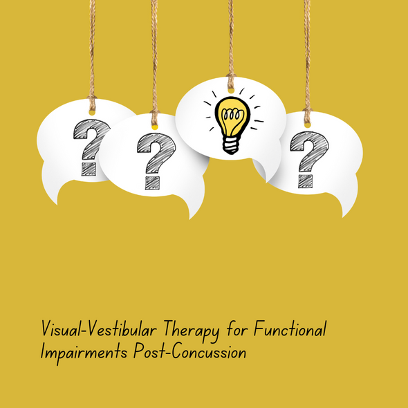 Visual-Vestibular Therapy for Functional Impairments Post-Concussion